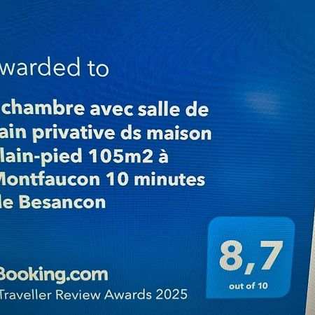 1 Chambre Avec Salle De Bain Privative Ds Maison Plain-Pied 105M2 A Montfaucon 10 Minutes De Besancon 外观 照片